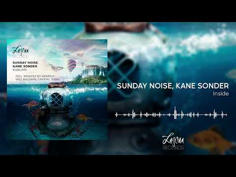 Watch Sunday Noise, Kane Sonder - Inside on YouTube Watch Sunday Noise, Kane Sonder - Inside on YouTube