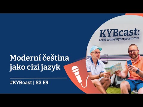 KYBcast: Moderní čeština jako cizí jazyk | S3:E9