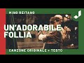 Mino Reitano - UN’ADORABILE FOLLIA (Canzone originale + Testo)