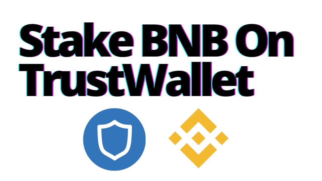 How To Stake BNB On TrustWallet + Earning Potential