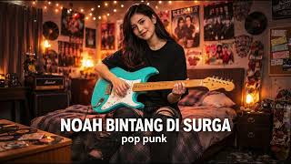 Noah  Bintang Di Surga pop Punk Cover By Rocker Dramatic