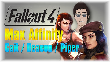 [Kind Of Works] Fallout 4 Guide: How to get Max Affinity With Cait / Deacon / Piper