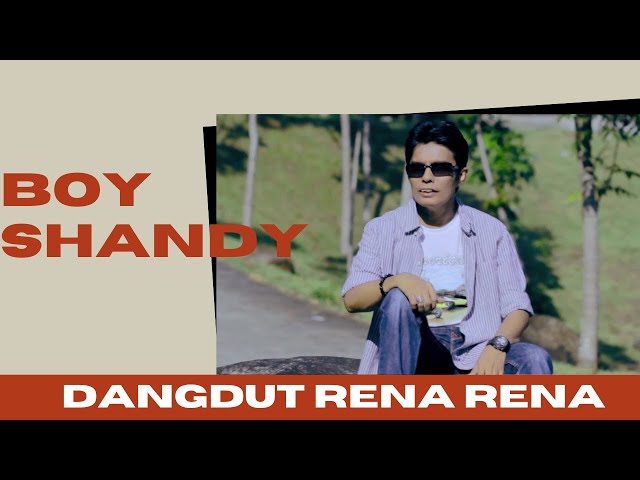 Dangdut Rena rena - Boy Shandy class=