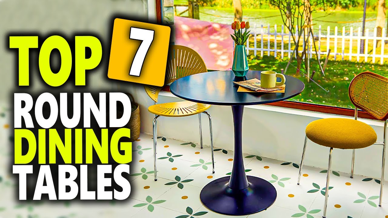 Best Round Dining Tables Top 7 Cool Round Dining Tables For All