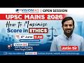 Open Session | How to Maximise Score in Ethics | UPSC Mains 2026