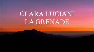 CLARA LUCIANI  - LA GRENADE -  (AUDIO)