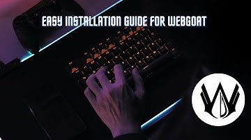 2) Webgoat | Easy Installation Guide  | Web Application Security
