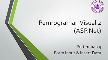 Pemrograman Visual 2 (ASP.NET) - Pertemuan 9 - Form Input & Insert Data