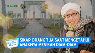 Sikap Orang Tua Saat Mengetahui Anaknya Menikah Diam-Diam | Buya Yahya Menjawab