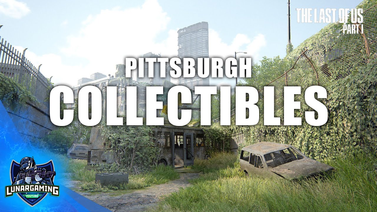 Pittsburgh (Chapter 5) - The Last of Us Part 1 Guide - IGN