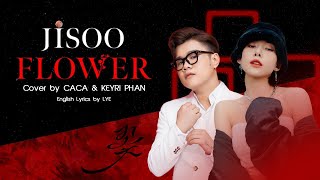 FLOWER 꽃 - JISOO | Cover by CA CA & KEYRI PHAN | English Ver