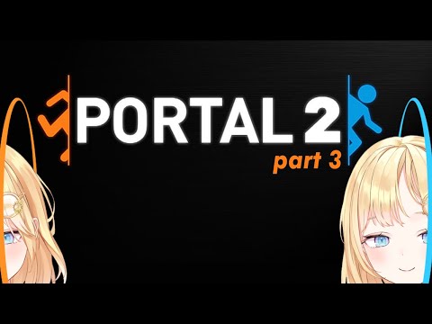 【PORTAL 2】Investigating with Portals! Part 3