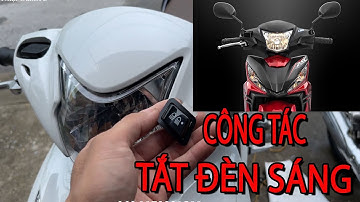 Công Tắc Thần Thánh Tắt Đèn Sáng Xuất Cho Vision 2021 wave rsx Ráp Như Zin Tại Nhà/Nhật OánhTB