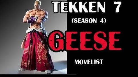 TEKKEN 7 GEESE Video Movelist (season 4)