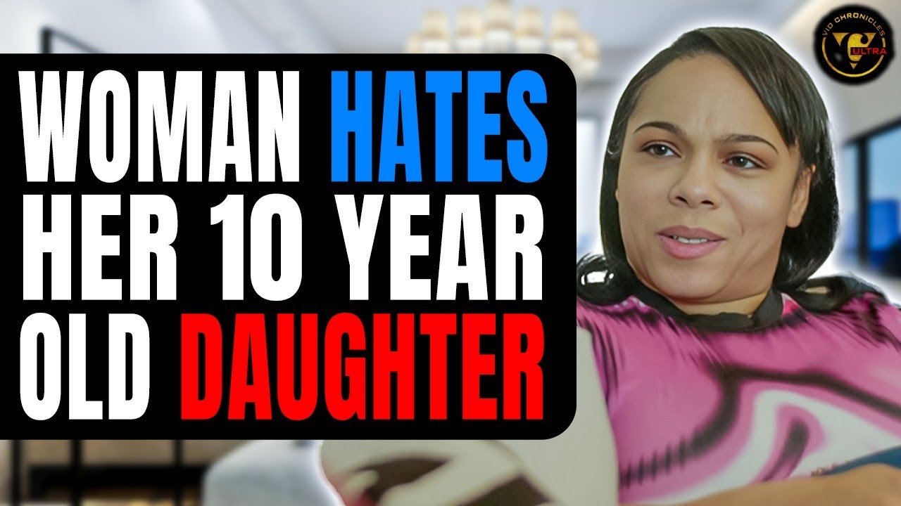 Woman Hates Her 10 Year Old Daughter | Pix Ultra