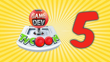 Game Dev Tycoon Ep 05 - We