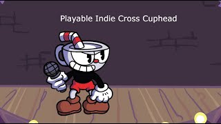 Playable Indie Cross Cuphead [Friday Night Funkin'] [Mods]