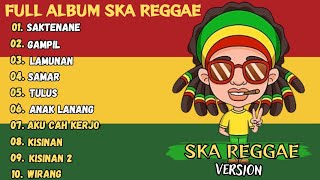Saktenane Versi Ska Reggae || Full Album Jawa Reggae Terbaru 2024
