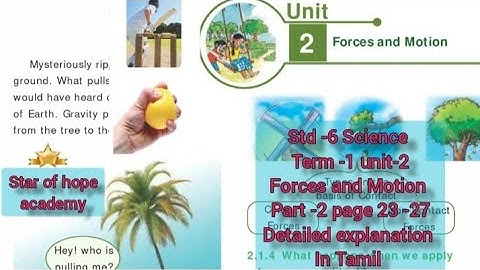 Forces and Motion Part-2 std -6 Science Term-1 Unit-2 Detailed explanation in tamil Star of hope