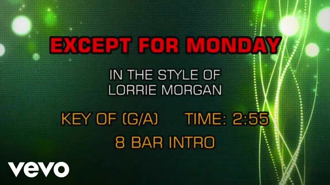 Lorrie Morgan - Except For Monday (Karaoke) Lorrie Morgan - Except For Monday (Karaoke)
