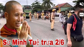 🔴 Trực Tiếp Sư Minh Tuệ Trưa 2/6 Thầy Đi Không Nổi Trời Quá Nắng