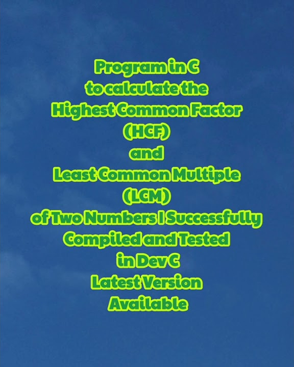 #Program in #C to calculate the (HCF) and (LCM) of Two #Numbers | # ...