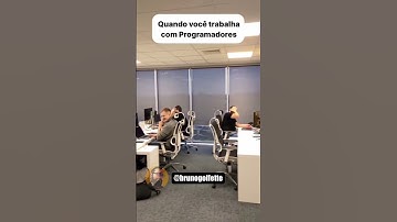 QUANDO VOCÊ TRABALHA COM PROGRAMADORES? 😂