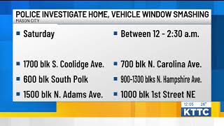 Police investigate home, vehicle window smashing in Mason City, IA