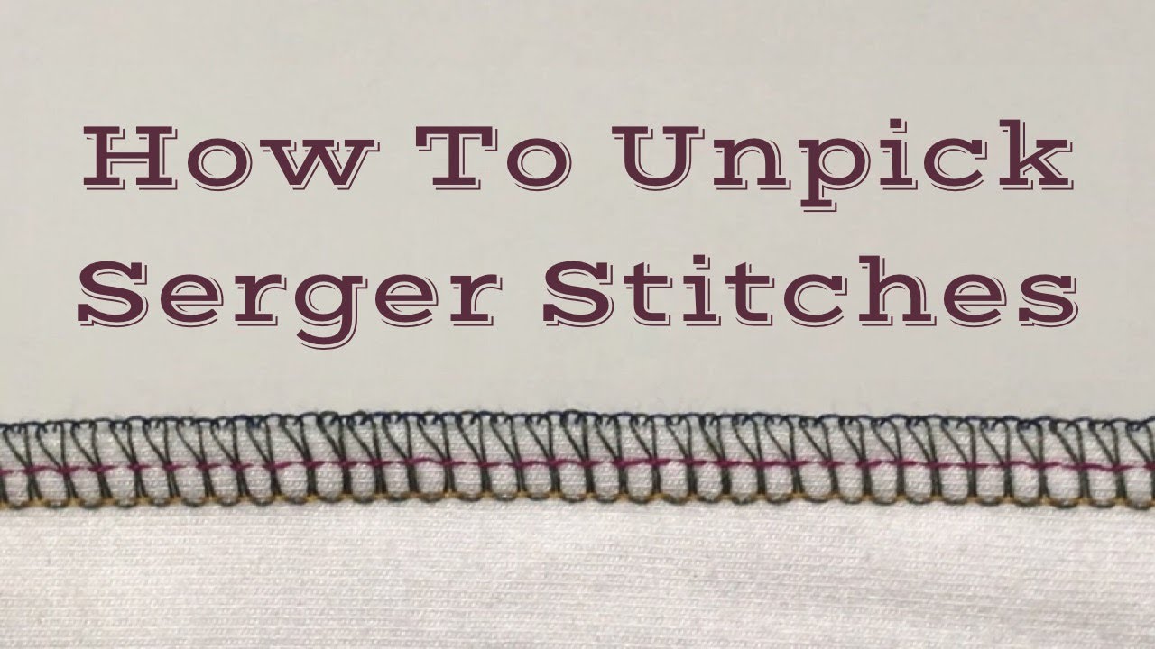How To Unpick Serger Stitches YouTube