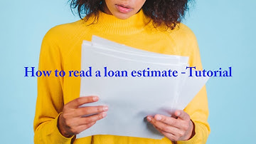 How to read a Loan Estimate  Tutorial