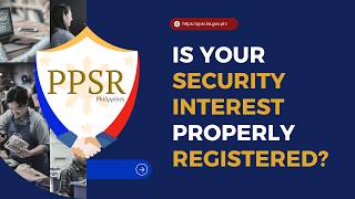 Is Your Security Interest Properly Registered? | PPSR Philippines