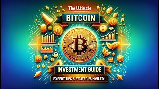 The Ultimate Bitcoin Investment Guide: Expert Tips & Strategies Unveiled!