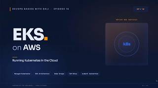 EP16 - Amazon EKS on AWS (Final) ⭐