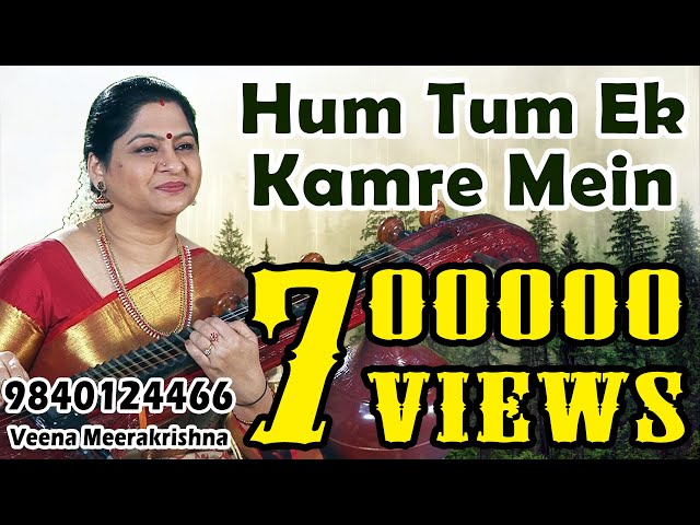 Hum Tum Ek Kamre Mein Band Ho | हम तुम एक कमरे में बंद हो - film Instrumental by Veena Meerakrishna class=