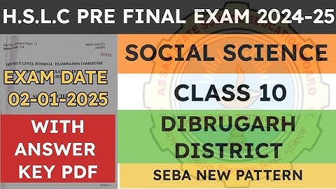 Class 10 Pre Final Exam Question Paper 2024-25 | Social Science | Dibrugarh District | seba