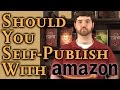 Things You Need to Know Before Self-Publishing With Amazon: Simple Self-Publishing Part 1