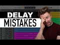 5 Delay Mistakes we ALL make