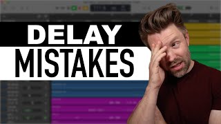 5 Delay Mistakes We All Make