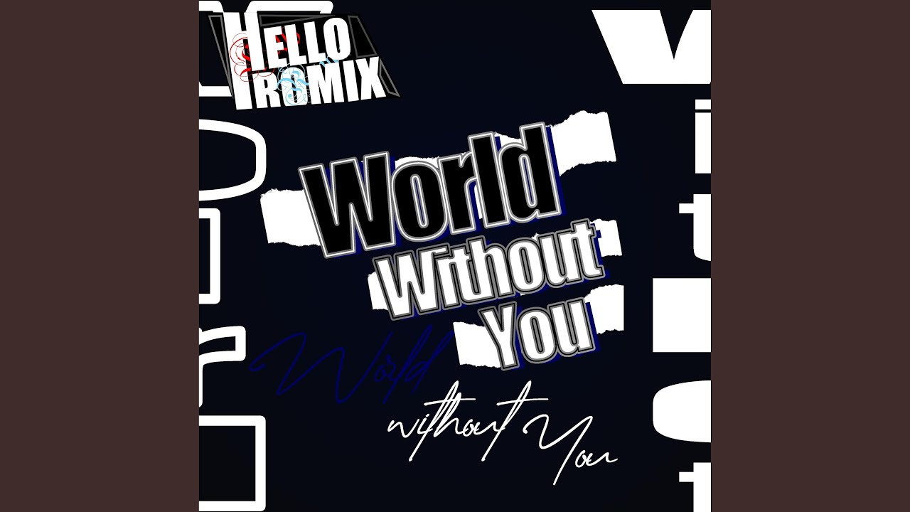 A World Without You - YouTube