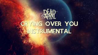 Crying Over You - Dead by April (Instrumental)