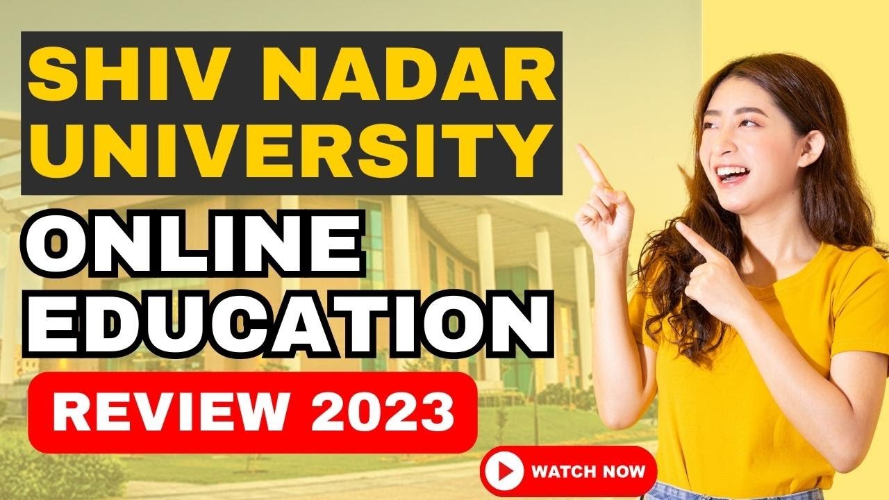 Shiv Nadar University Online Education Review 2023 education review umeacademy YouTube