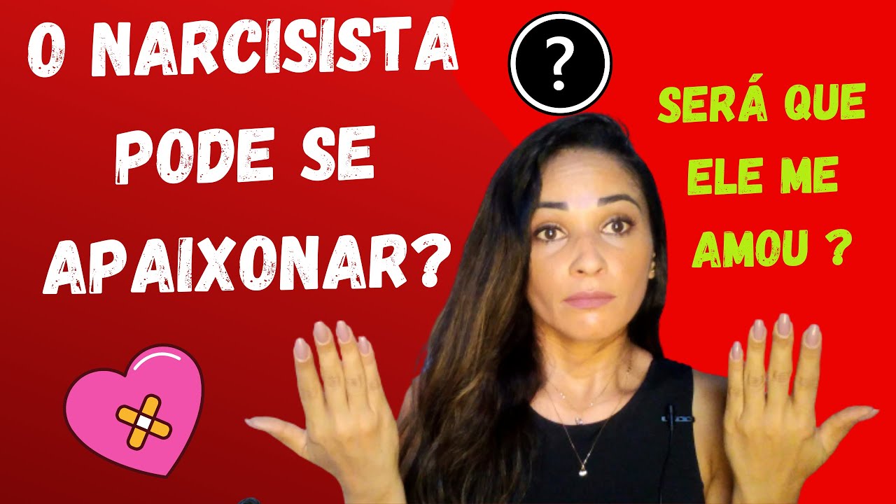 Narcisista Pode Se Apaixonar? Será Que Ele Me Amou? @psyhelenarodrigues