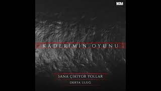 Derya Uluğ - Sana Çıkıyor Yollar (Kaderimin Oyunu) / Nuriye MUSIC