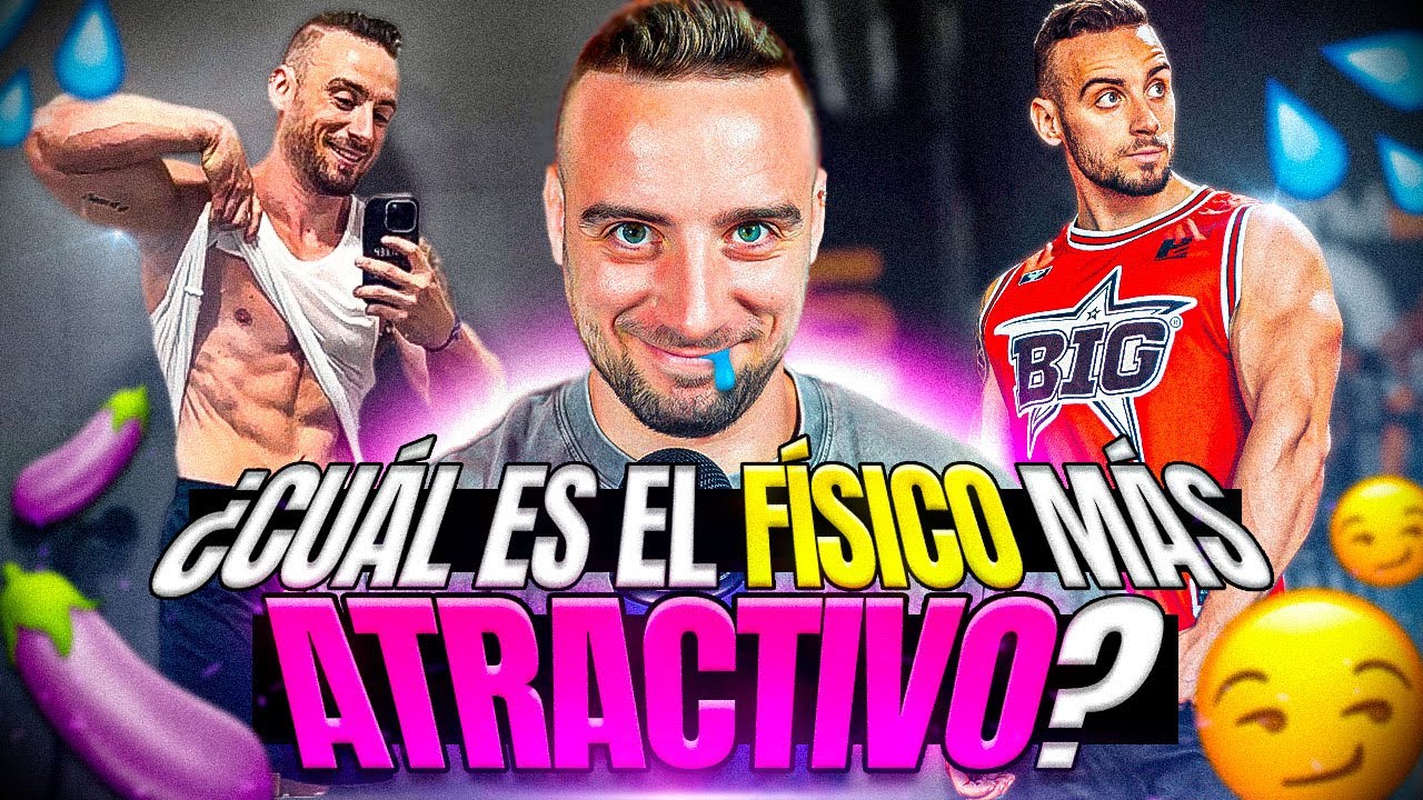 ¿QUE TIPO DE FÍSICO PREFIERE LA GENTE? ¿CUÁL ES MÁS ATRACTIVO?😏🍆