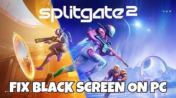 How To Fix Splitgate 2- Beta Stuck On Black Screen Error on PC | #splitgate2beta
