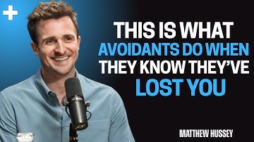 This Is What Avoidants Do When They Know They’ve Lost You - Matthew Hussey Motivation