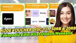 KODE VOUCHER DISKON  1 JT | 50 RB | 20 RB TOKOPEDIA EDISI DISKON KILAT WEEKEND 2024 screenshot 2