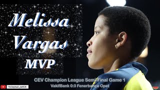 Melissa Vargas │ Match MVP │ Vakifbank vs Fenerbahce Opet │CEV Champion League 2022/23 Semi-Final