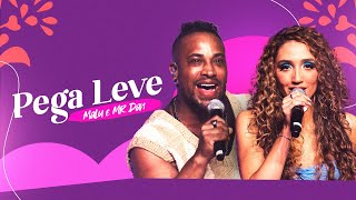 Video thumbnail of "MaLu e Mr. Dan - Pega Leve (#PagodeDaMaLu Ao Vivo)"