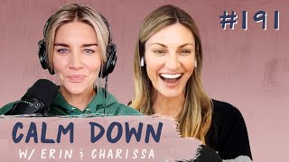 Episode 191: Don’t tell me I look tired | Calm Down Podcast